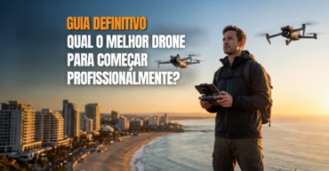 Qual melhor drone para começar profissionalmente?