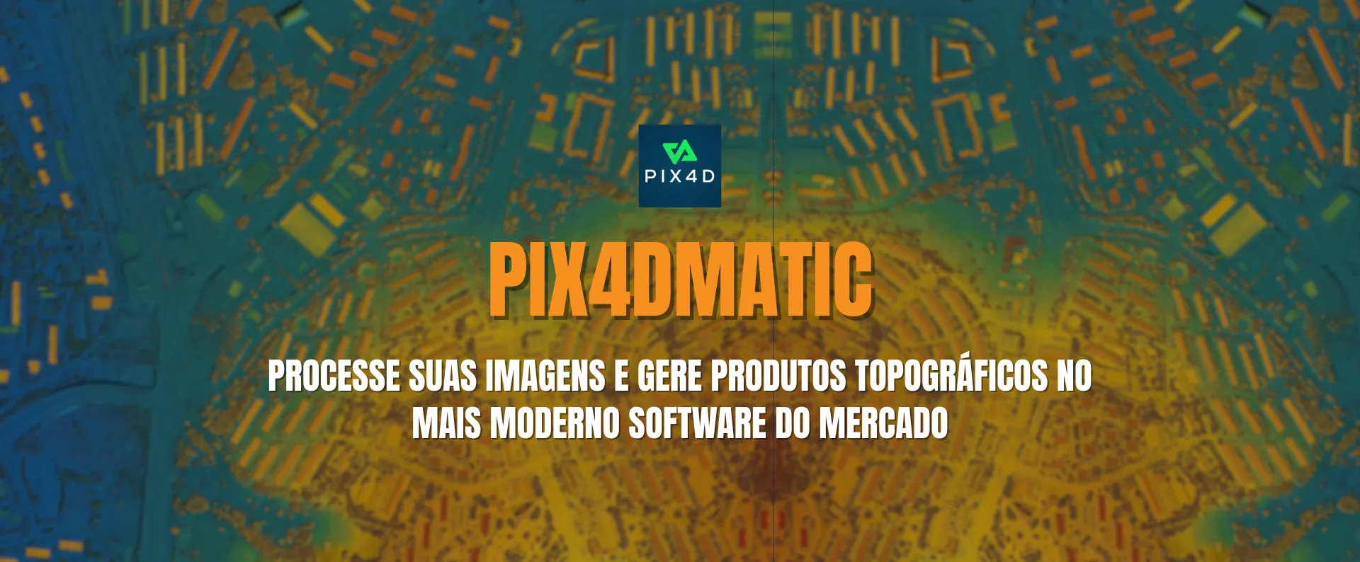 Pix4Dmatic processe imagens com software pix4d